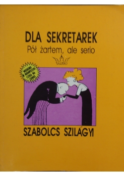 Dla sekretarek Pół żartem, ale serio