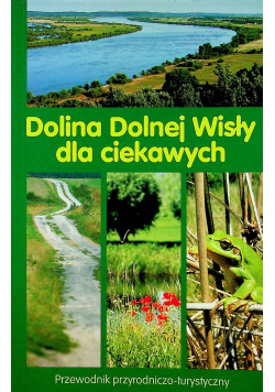 Dolina dolnej Wisły dla ciekawych