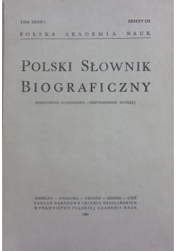 Polski słownik biograficzny tom XXXII\1, zeszyt 132