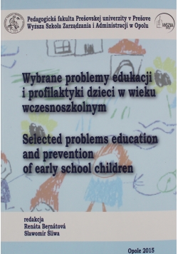 Wybrane problemy edukacji i profilaktyki dzieci w wieku wczesnoszkolnym