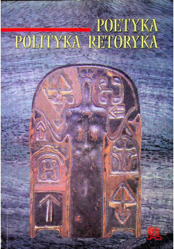 Poetyka polityka retoryka