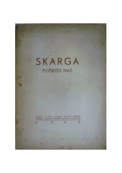 Skarga pośród nas, 1936 r.
