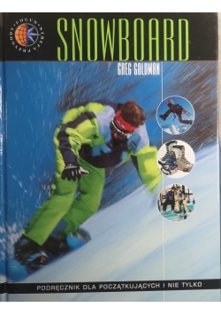 Snowboard Podręcznik dla początkujących i nie tylko