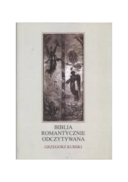 Biblia romantycznie odczytywana