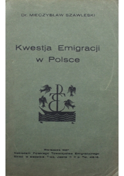 Kwestja Emigracji w Polsce 1927 r.
