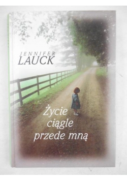 Życie ciągle przede mną