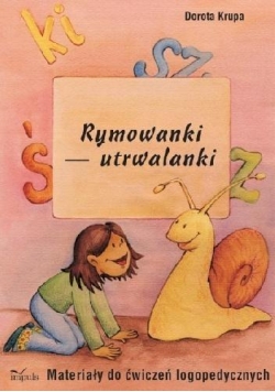 Rymowanki - utrwalanki. Materiały do ćwiczeń...