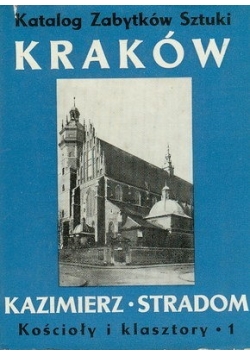 Katalog zabytków sztuki Kraków Kazimierz - Stradom