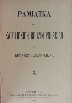 Pamiątka dla Katolickich rodzin Polskich ,1903r.