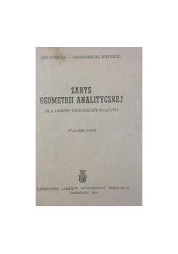 Zarys Geometrii Analitycznej ,1948r.