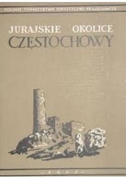 Jurajskie okolice Częstochowy