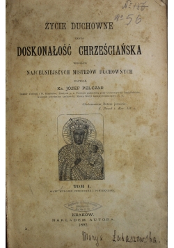 Życie codzienne czyli doskonałość chrześciańska Tom I 1892 r.