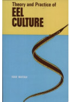 Theory and Practice of Eel Culture