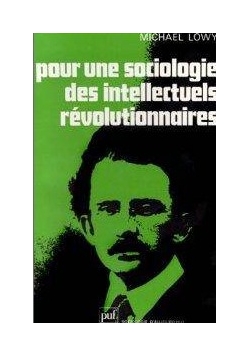 Pour une socjologie des intellectuels revolutionnaires