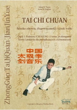 Tai Chi Chuan ścieżka zdrowia długowieczności i sztuki walki