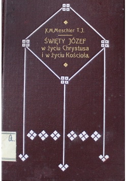 Św Józef w życiu Chrystusa i w życiu kościoła 1913 r.