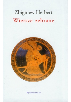 Herbert Zbigniew - Wiersze zebrane