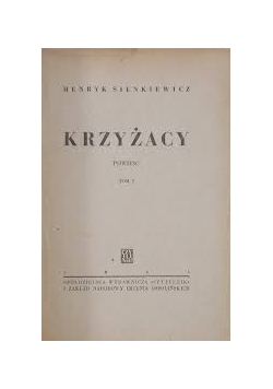 Krzyżacy, tom I, 1945r.