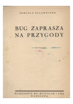 Bug zaprasza na przygody, ok. 1935r.