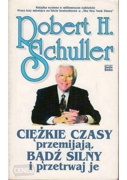 Ciężkie czasy przemijają, bądź silny i przetrwaj je