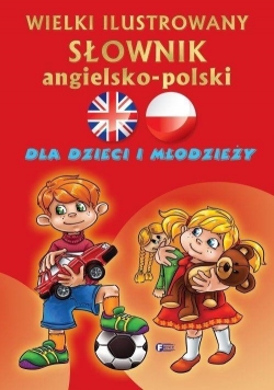 Wielki ilustrowany słownik ang - pol dla dzieci...
