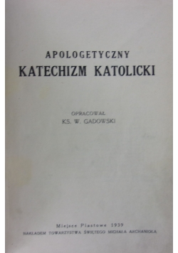 Apologetyczny Katechizm Katolicki, 1939 r.