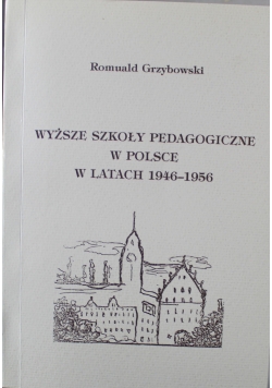 Wyższe szkoły pedagogiczne w latach 19946 1956