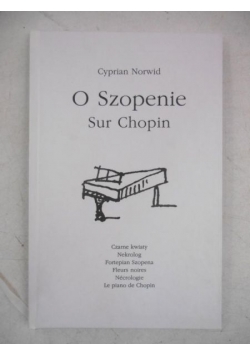 O Szopenie. Sur Chopin