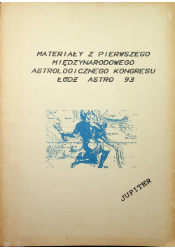 Materiały z pierwszego międzynarodowego astrologicznego kongresu Łódź astro 93