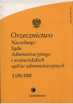 Orzecznictwo Naczelnego Sądu Administracyjnego i wojewódzkich sądów administracyjnych  2/2009