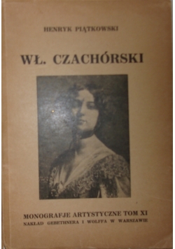 Monografie artystyczne, tom XI, Wł. Czachórski, 1927 r.