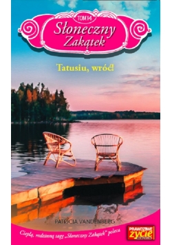 Słoneczny zakątekTom 14 Tatusiu, wróć