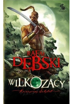 Wilkozacy T.3 Księżycowy sztylet
