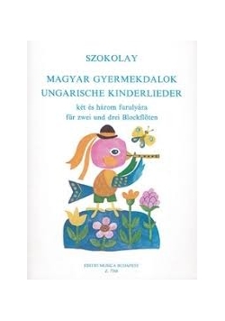 Magyar Gyermekdalok Ungarische Kinderlieder