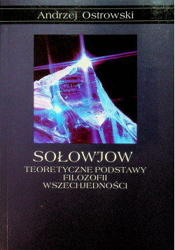 Sołowjow Teoretyczne podstawy filozofii wszechjedności