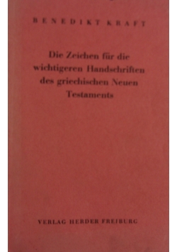 Die Zeichen fur die wichtigeren Handschriften des griechischen Neuen Testaments