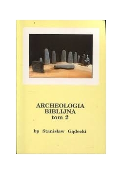 Archeologia Bibijna tom 2