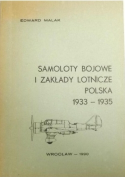 Samoloty bojowe i zakłady lotnicze Polska 1933 - 1935 + autograf Malaka