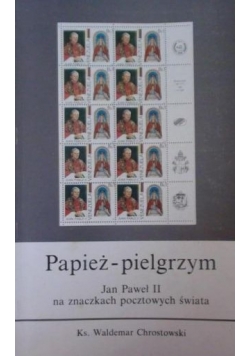 Chrostowski Waldemar - Papież-pielgrzym