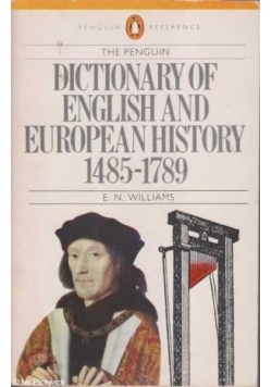 The penguin dictionary of english and european history 1485 - 1789