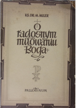 Radosnym miłowaniu Boga ,1949r.