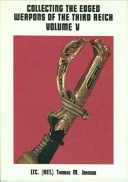 Collecting the Edged Weapons of the Third Reich Volume V