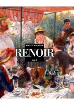 Wielcy malarze T.6 Auguste Renoir