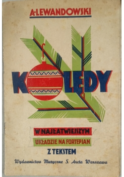 Kolędy w najłatwiejszym układzie na fortepian z tekstem, 1937 r.