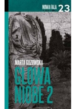 Nowa fala polskiego kryminału T.23 Głowa Niobe 2