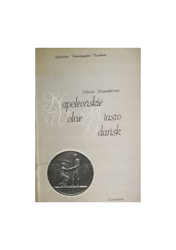 Napoleońskie wolne miasto Gdańsk