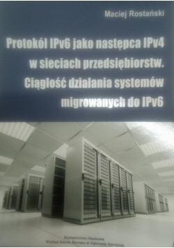 Protokół IPv6 jako następca IPv4 w sieciach przedsiębiorstw