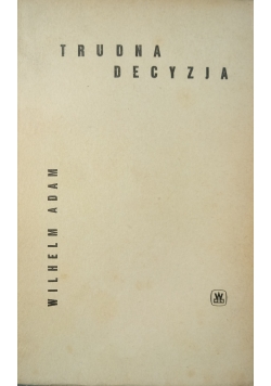 Trudna decyzja