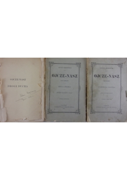 Ojcze nasz, tom 1, 3, 4, zestaw  3 książek, ok. 1903 r.