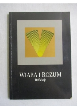 Wiara i rozum refleksje